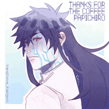 a drawing of a man with long hair and the words thanks for the coffee papichiro