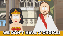 We Dont Have A Choice Jesus GIF - We Dont Have A Choice Jesus South Park GIFs