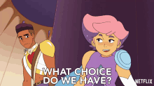 What Choice Do We Have Glimmer GIF - What Choice Do We Have Glimmer Bow GIFs