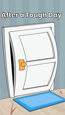 a cartoon drawing of a door with the words " after a tough day " above it