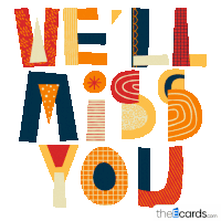 a poster that says we 'll miss you