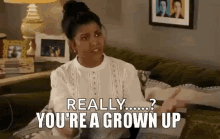 Youre A Grown Up Adult GIF - Youre A Grown Up Adult Grown Up GIFs