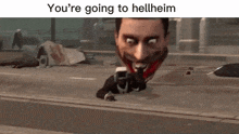 You'Re Going To Hellheim Tsi Shit GIF - You'Re Going To Hellheim Tsi Shit Memes GIFs