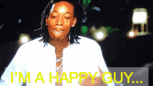 Wiz Khalifa Im A Happy Guy GIF - Wiz Khalifa Im A Happy Guy Happy Guy GIFs