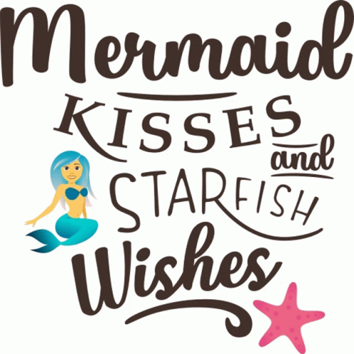 Mermaid Kisses And Starfish Wishes Mermaid Life Sticker Mermaid