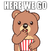 a teddy bear is holding a striped bucket of popcorn and says here we go