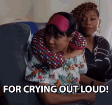 For Crying Out Loud! GIF - Girls Trip Jada Pinkett Smith Queen Latifah GIFs