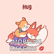 a cartoon of a dog hugging a fox with the words morning kissess
