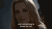 bsg battlestar galactica lucy lawless just something to break the ice quote