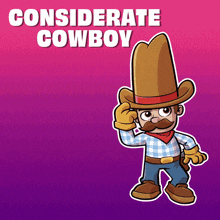a cartoon of a cowboy with the words " considerate cowboy " behind him