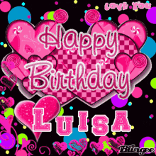Happy Birthday Luisa GIF - Happy Birthday Luisa Love You GIFs