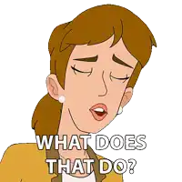 a cartoon woman says what does that do on a white background