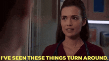 Chicago Med Natalie Manning GIF - Chicago Med Natalie Manning Ive Seen These Things Turn Around GIFs