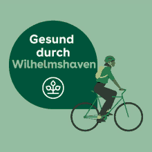 an illustration of a person riding a bike with the words gesund durch wilhelmshaven below them