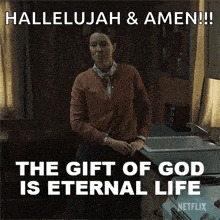 a netflix ad shows a woman standing in front of a sink and says the gift of god is eternal life