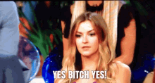 Yes Bitch Bachelor In Paradise GIF - Yes Bitch Bachelor In Paradise Girl GIFs