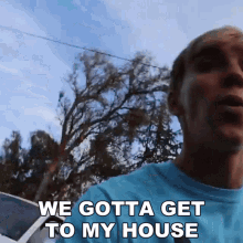 We Gotta Get To My House Stephen Sharer GIF - We Gotta Get To My House Stephen Sharer We Gonna Get To My House GIFs