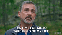 a man with a beard is saying it 's time for me to take hold of my life