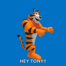 tony the tiger is dancing with the words hey tony behind him