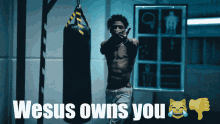 Wesus Wesus Owns You GIF - Wesus Wesus Owns You King Vons Opp GIFs