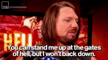 Aj Styles You Can Stand Me Up At The Gates Of Hell GIF - Aj Styles You Can Stand Me Up At The Gates Of Hell GIFs