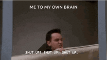 a man is screaming and saying `` me to my own brain ''