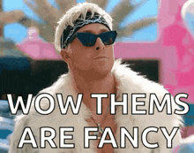 a man wearing sunglasses and a fur coat is saying wow thems are fancy