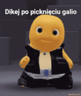 a yellow cartoon character with the words dikej po picknieciu galio on the bottom