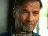 a close up of a man with a beard and the words pep to get him out on loan