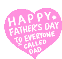 Happy Fathers Day To Everyone Called Dad Athers Day Sticker - Happy Fathers Day To Everyone Called Dad Athers Day Father Stickers
