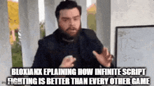 a man is explaining how infinite script fighting is better than every other game
