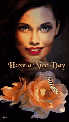 a picture of a woman and flowers with the words have a nice day