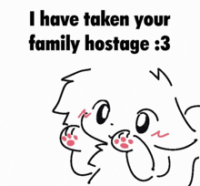 Furry I Have Taken Ur Family Hostage GIF