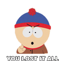 You Just Lost It All Stan Marsh Sticker - You Just Lost It All Stan Marsh South Park Stickers