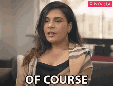 of course richa chadha pinkvilla certainly for sure