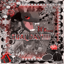 a picture of a dinosaur with the words " it 's coal day !!! "