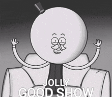 a cartoon character is sitting in a chair with the words jolly good show on the bottom