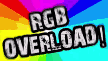 Rgb Overload Rgb GIF - Rgb Overload Rgb Overload GIFs