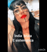a woman with a flower in her hair has the words india bruta e sistemática on her face