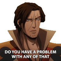 Do You Have A Problem With Any Of That Trevor Belmont Sticker - Do You Have A Problem With Any Of That Trevor Belmont Richard Armitage Stickers