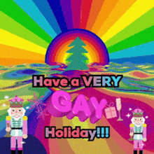 two nutcrackers are standing in front of a rainbow and the words have a very gay holiday
