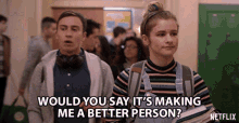 Would You Say Its Making Me A Better Person Feeling Better GIF - Would You Say Its Making Me A Better Person Better Person Feeling Better GIFs