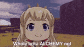 a cartoon girl with long blonde hair and blue eyes is smiling and says `` whole lotta alchemy ng ! ''