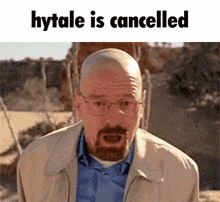 a picture of a bald man with glasses and the words hytale is cancelled below him