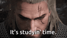 a close up of a man 's face with the words " it 's studyin ' time "