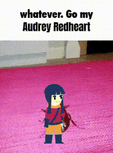 a cartoon girl is standing on a pink rug with the words whatever go my audrey redheart