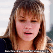 One Tree Hill Haley James Scott GIF - One Tree Hill Haley James Scott Sometimes I Feel Incredibly Disconnected GIFs