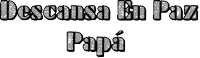 a black and white image with the words descansa en paz papa on it