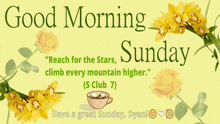 a good morning sunday message with yellow flowers