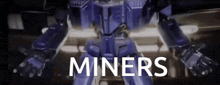 a purple robot with the words miners written on it